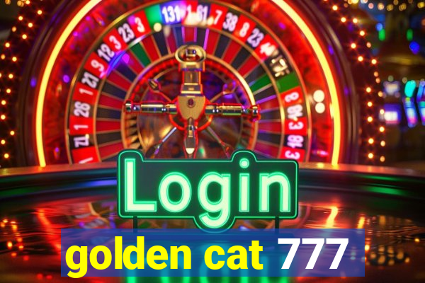 golden cat 777